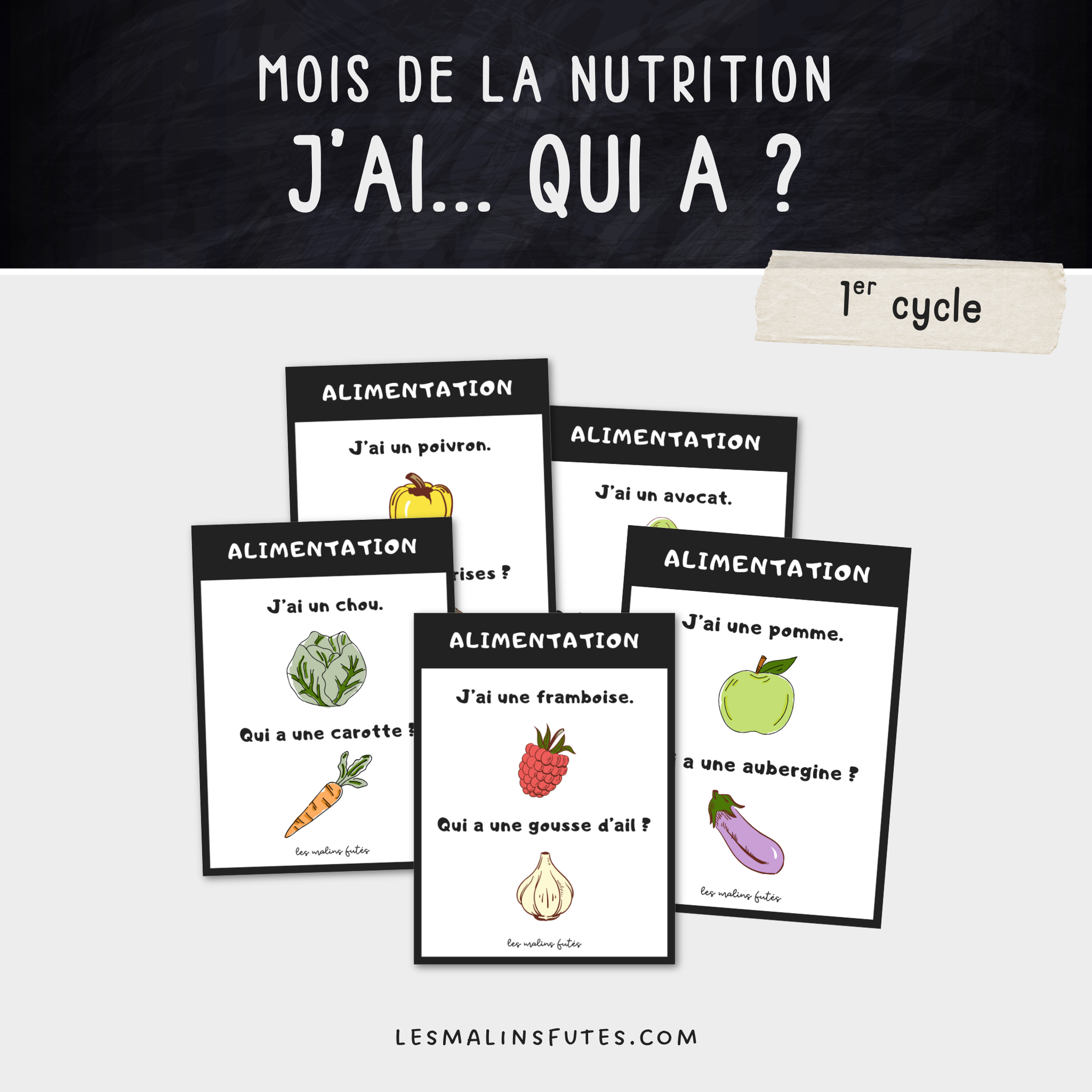 Jeu J'ai... Qui a? pour le 1er cycle à l'occasion du mois de la nutrition. Les Malins Futés