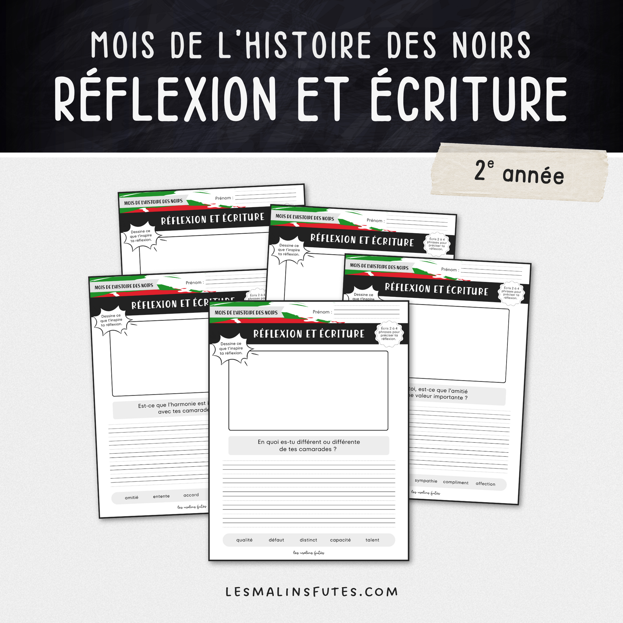 Rélexion et écriture pour la 2e année
à l'occasion du Mois de l'histoire des Noirs. Les Malins Futés