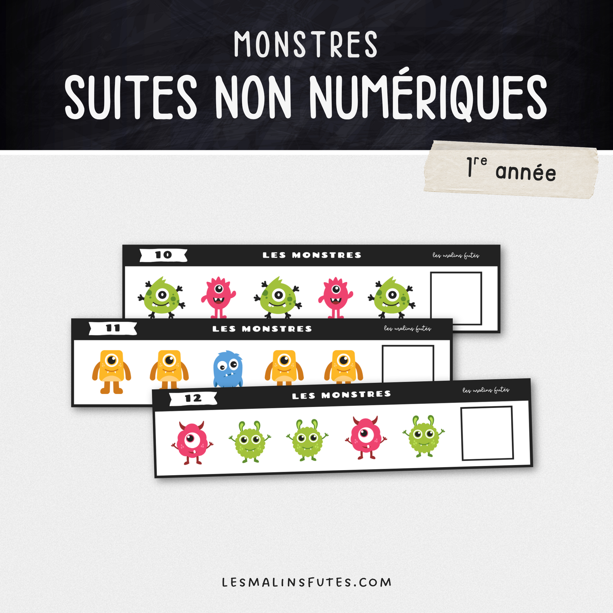 Les suites non numériques - Les monstres. Les Malins Futés