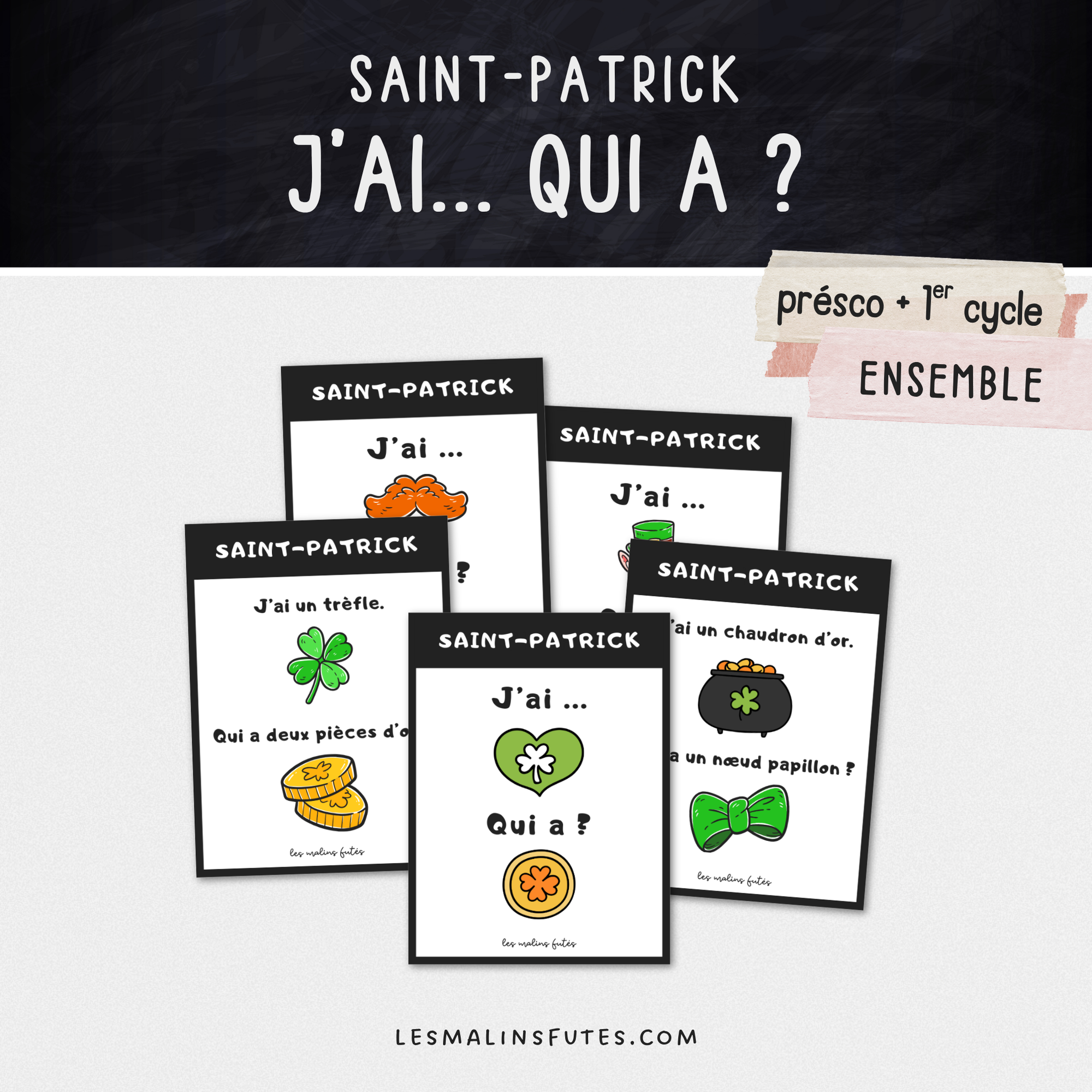 Ensemble du jeu Jai... Qui a? pour le préscolaire et le 1er cycle pour la Saint-Patrick. Les Malins Futés