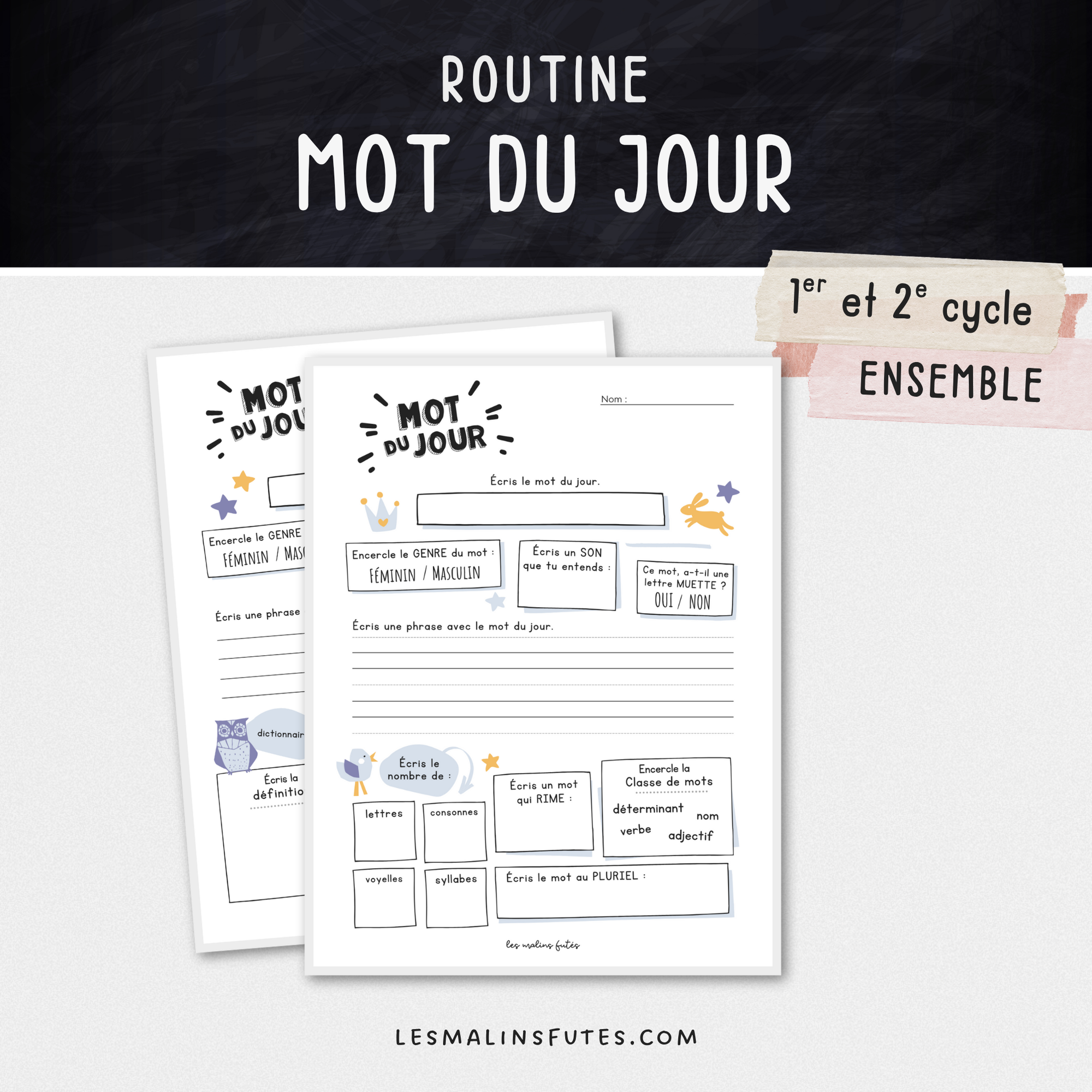 Ensemble de 2 gabarits réutilisables pour travailler le mot du jour au 1er et 2e cycle. Les Malins Futés