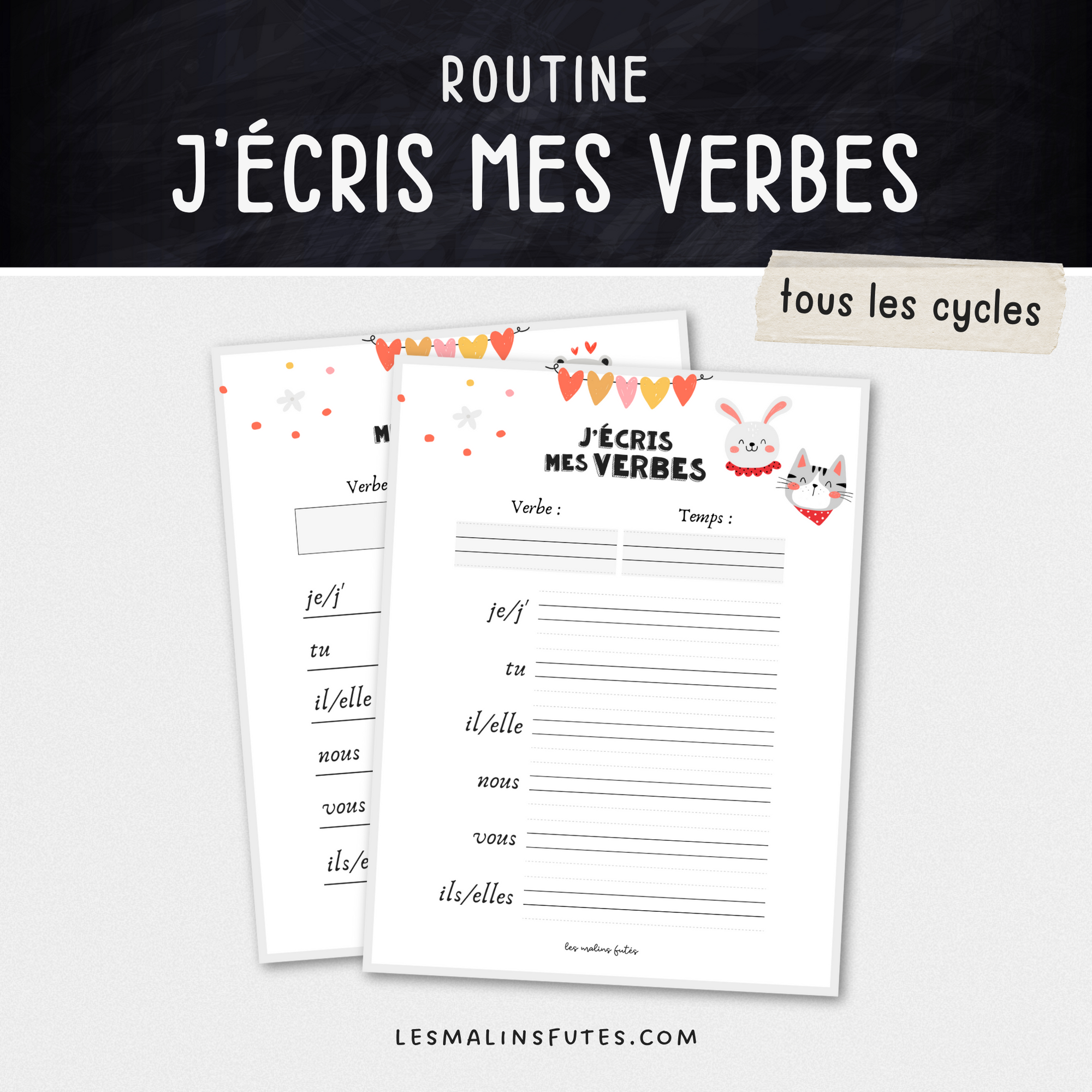 Gabarits J'écris mes verbes pour la routine à tous les cycles. Les Malins Futés
