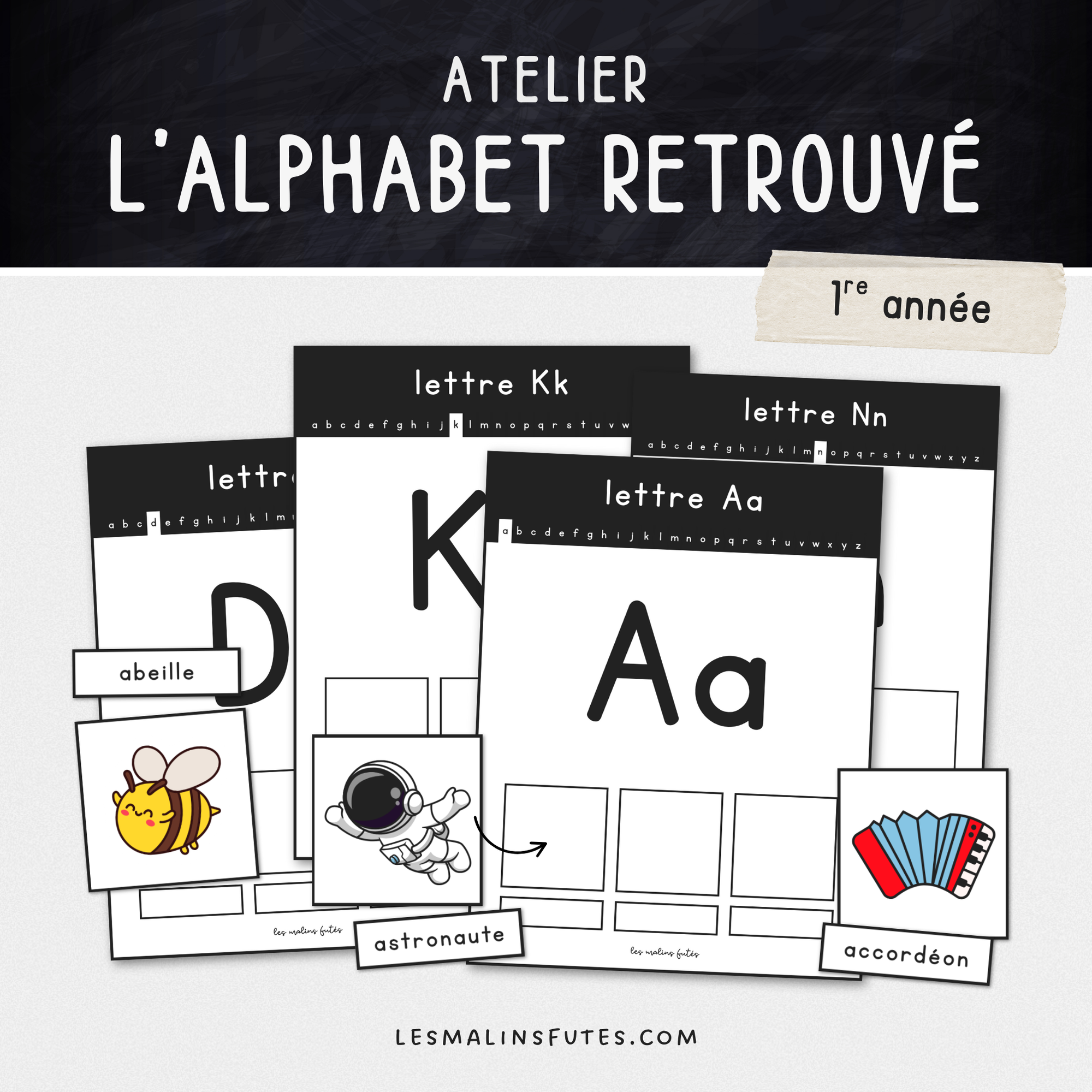 L'alphabet retrouvé - Association des lettres, des images et des mots pour la 1re année. Les Malins Futés