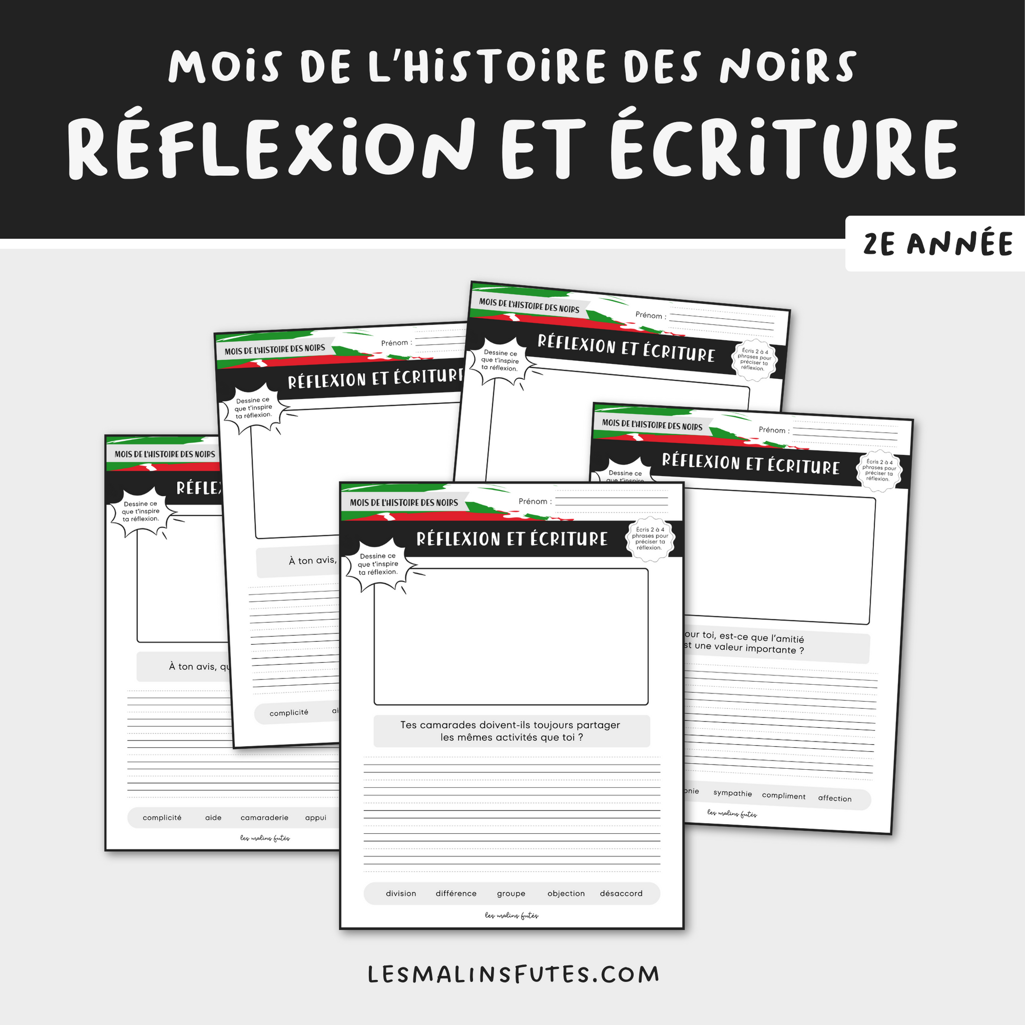 Rélexion et écriture pour la 2e année 
à l'occasion du Mois de l'histoire des Noirs. Les Malins Futés