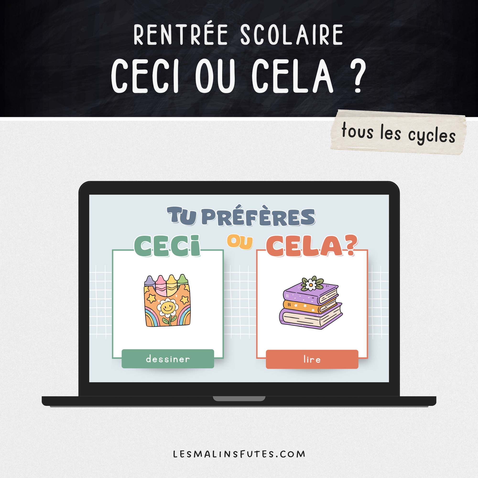 Jeu Ceci ou cela ? sur TNI pour la rentrée scolaire. Les Malins Futés