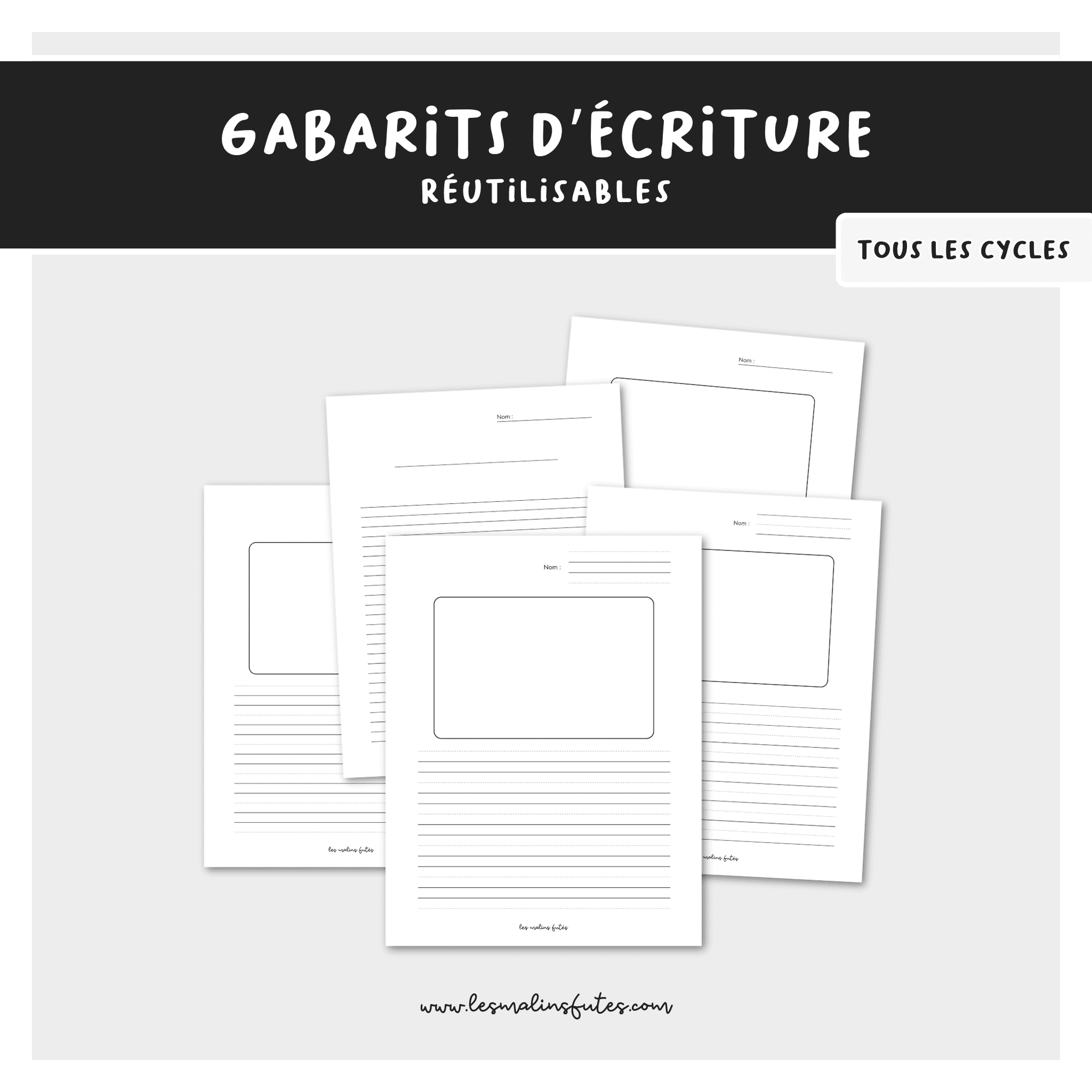 Gabarits d'écriture réutilisable. Tous les cycles. Les Malins Futés